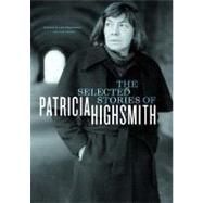 The Selected Stories of Patricia Highsmith
