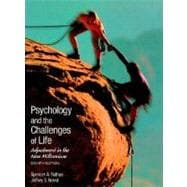 Psychology and the Challenges of Life: Adjustment in the New Millennium, 8th Edition