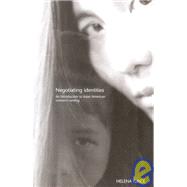 Negotiating Identities : An Introduction to Asian American Women's Writing