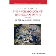 A Companion to the Archaeology of the Roman Empire, 2 Volume Set