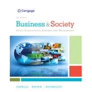 MindTap Management, 1 term (6 months) Printed Access Card for Carroll/Brown/Buchholtz's Business & Society: Ethics, Sustainability & Stakeholder Management, 10th