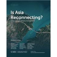 Is Asia Reconnecting? Essays on Asia’s Infrastructure Contest