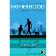 Fatherhood - Philosophy for Everyone The Dao of Daddy