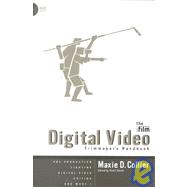 The Ifilm Digital Video Filmmaker's Handbook