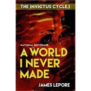 A World I Never Made The Invictus Cycle Book 1