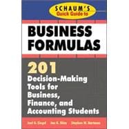Schaum's Quick Guide to Business Formulas: 201 Decision-Making Tools for Business, Finance, and Accounting Students