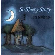 So Sleepy Story