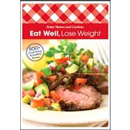 Eat Well Lose Weight (comb) 500+ Great-Tasting and Healthful Recipes