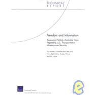Freedom and Information Assessing Publicly Available Data Regarding U.S. Transportation Infrastructure Security
