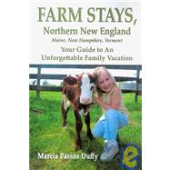 Farm Stays - Northern New England: Your Guide to an Unforgettable Family Vacation