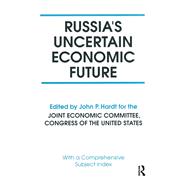 Russia's Uncertain Economic Future