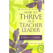 How To Thrive As A Teacher Leader
