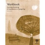 Nursing Assisting A Foundation in Caregiving, 3rd Edition Workbook