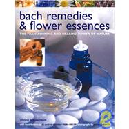 Bach Remedies And Flower Essences