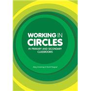 Working in Circles in Primary and Secondary Classrooms