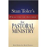 Toler, Stan's Practical Guide to Pastoral Ministry