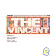The Vincent: Van Gogh Biennial Award for Contemporary Art in Europe 2006
