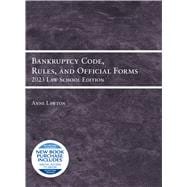 Bankruptcy Code, Rules, and Official Forms, 2023 Law School Edition(Selected Statutes)