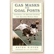 Gas Masks for Goal Posts Football in Britain during the Second World War