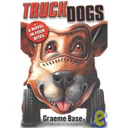 Truckdogs A Novel in Four Bites