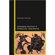 Gendered Politics in Sophocles’ Trachiniae