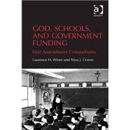 God, Schools, and Government Funding: First Amendment Conundrums