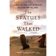 The Statues that Walked Unraveling the Mystery of Easter Island