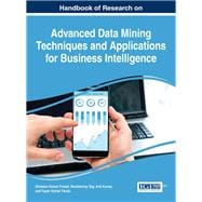 Handbook of Research on Advanced Data Mining Techniques and Applications for Business Intelligence