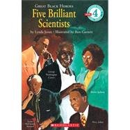 Great Black Heroes: Five Brilliant Scientists (Scholastic Reader, Level 4)