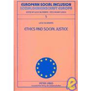 Ethics and Social Justice : Ethik und Soziale Gerechtigkeit