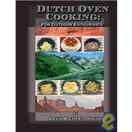 Dutch Oven Cooking for Outdoor Enthusiasts