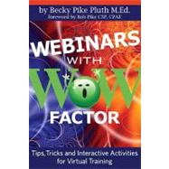 Webinars with WOW Factor : Tips, Tricks and Interactivities for Virtual Training
