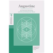 Augustine On Christian Doctrine and Selected Introductory Works