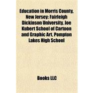 Education in Morris County, New Jersey : Fairleigh Dickinson University, Joe Kubert School of Cartoon and Graphic Art, Pompton Lakes High School