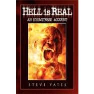 Hell Is Real : An Eyewitness Account