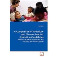 A Comparison of American and Chinese Teacher Education Candidates