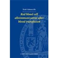 Red Blood Cell Alloimmunization after Blood Transfusion