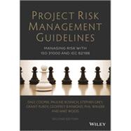 Project Risk Management Guidelines Managing Risk with ISO 31000 and IEC 62198