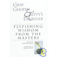 Gray Ghosts & Lefty's Deceiver