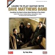 Learn to Play Guitar with Dave Matthews Band Everything You Need to Know About Starting to Play Guitar!