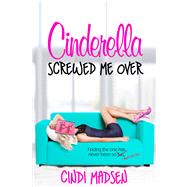 Cinderella Screwed Me over,9781622660315