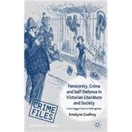 Femininity, Crime and Self-Defence in Victorian Literature and Society From Dagger-Fans to Suffragettes
