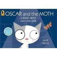 Oscar and the Moth A Book About Light and Dark