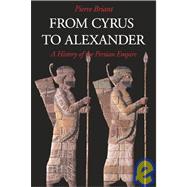 From Cyrus to Alexander