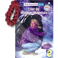 Lost on Monster Mountain [With Hair Scrunchie]