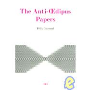 The Anti-oedipus Papers