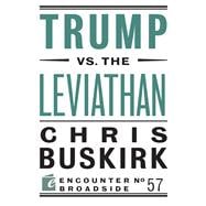 Trump Vs. the Leviathan