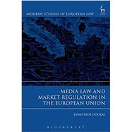 Media Law and Market Regulation in the European Union