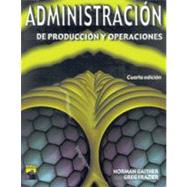 Administracion de produccion y operaciones/ Administration of Production and Operations