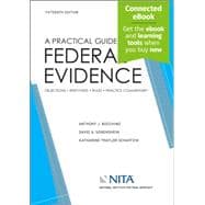 A Practical Guide to Federal Evidence Objections, Responses, Rules, and Practical Commentary [Connected eBook]